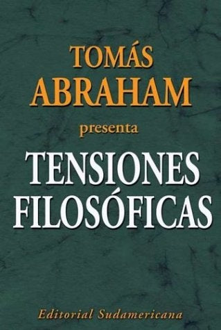 TENSION FILOSOFICAS* | Tomás Abraham