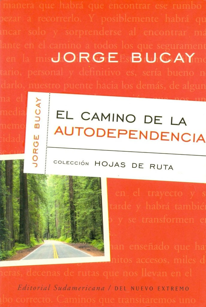 EL CAMINO DE LA AUTODEPENDENCIA.. | Jorge Bucay
