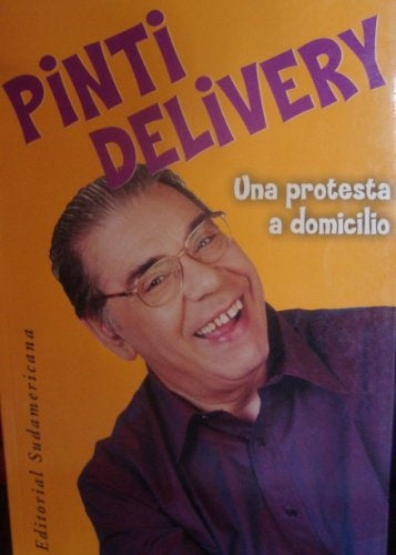 Pinti delivery. Una protesta a domicilio | Enrique Pinti