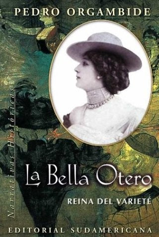 LA BELLA OTERO.. | Pedro Orgambide