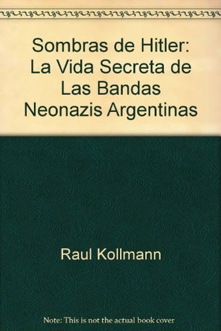 SOMBRAS DE HITLER | RAÚL KOLLMANN