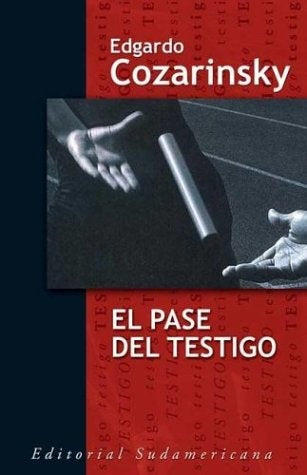 Pase del testigo, El | Edgardo Cozarinsky