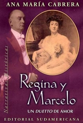 REGINA Y MARCELO. UN DUETTO DE AMOR | Ana María Cabrera