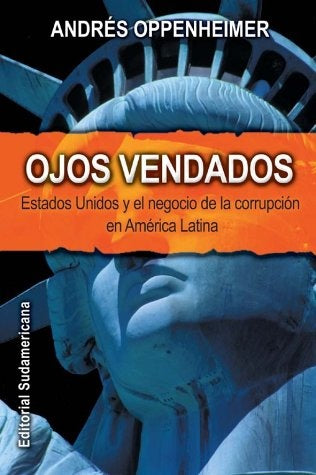 OJOS VENDADOS.. | Andrés Oppenheimer