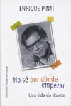 NO SE POR DONDE EMPEZAR.. | Enrique Pinti