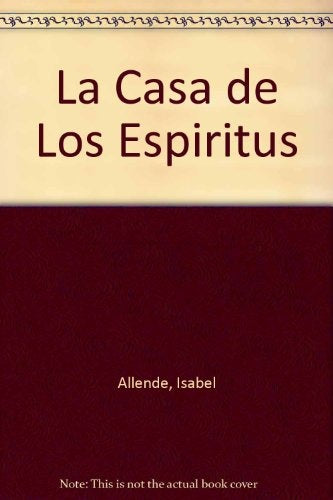 LA CASA DE LOS ESPIRITUS | Isabel Allende