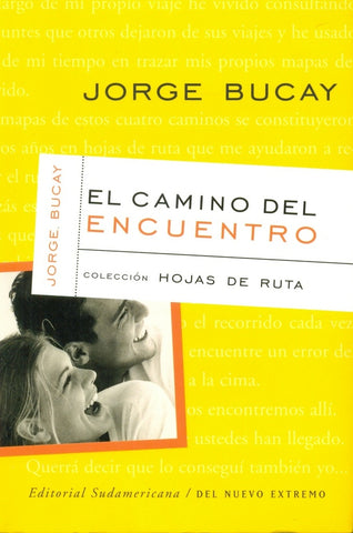 EL CAMINO DEL ENCUENTRO*. | Jorge Bucay