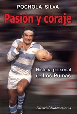 Pasión y coraje, historia personal de Los Pumas | Héctor Silva