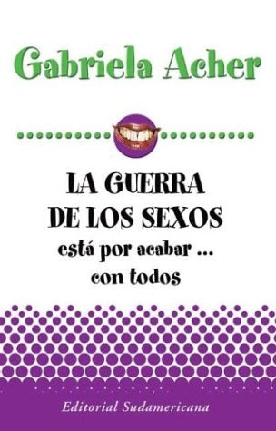 La guerra de los sexos  | Gabriela Acher