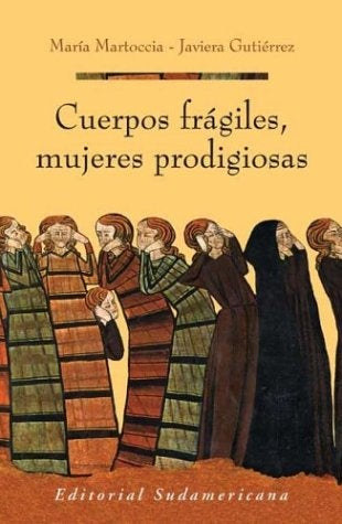CUERPOS FRAGILES,MUJERES PRODIGIOSAS | MARIA  MATROCCIA
