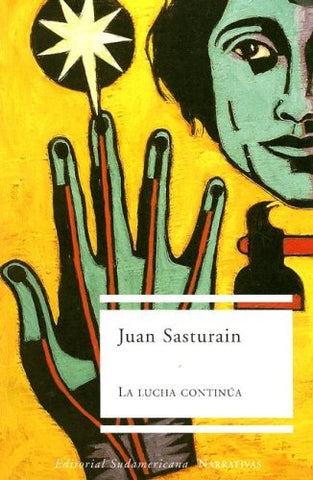 LA LUCHA CONTINUA.. | Juan Sasturain