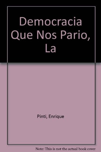 Democracia que nos parió, La | Enrique Pinti