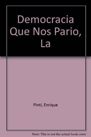 Democracia que nos parió, La | Enrique Pinti