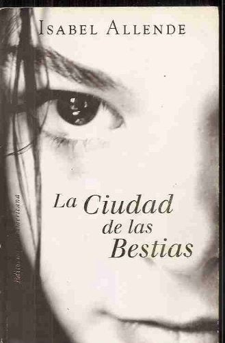 LA CIUDAD DE LAS BESTIAS*.. | Isabel Allende