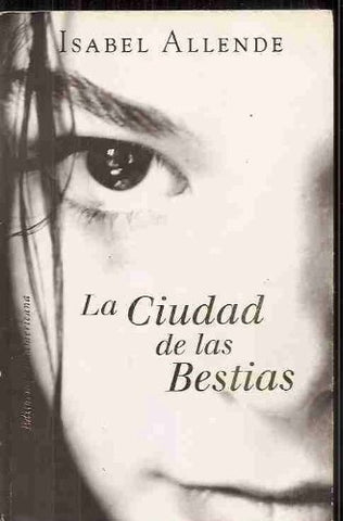 LA CIUDAD DE LAS BESTIAS*.. | Isabel Allende