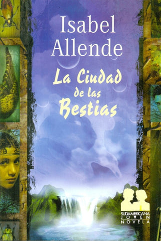 LA CIUDAD DE LAS BESTIAS.. | Isabel Allende