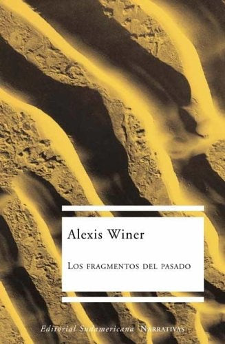 Fragmentos del pasado, Los | Alexis Winer