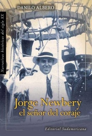 JORGE NEWBERY EL SEÑOR DEL CORAJE.. | Danilo Alberó