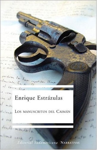 LOS MANUSCRITOS DEL CAIMAN.. | ENRIQUE  ESTRAZULAS