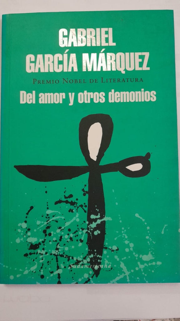 DEL AMOR Y OTROS DEMONIOS.. | GABRIEL GARCÍA MÁRQUEZ