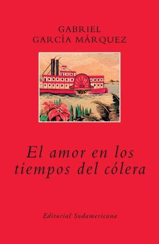 el amor en los tiempos del colera | GABRIEL GARCÍA MÁRQUEZ