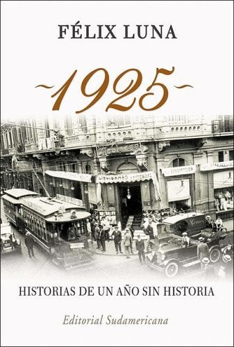 Mil novecientos veinticinco | Félix Luna