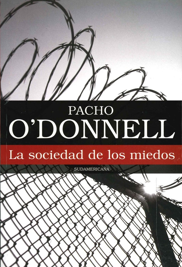 La sociedad de los miedos  | Pacho O'Donnell