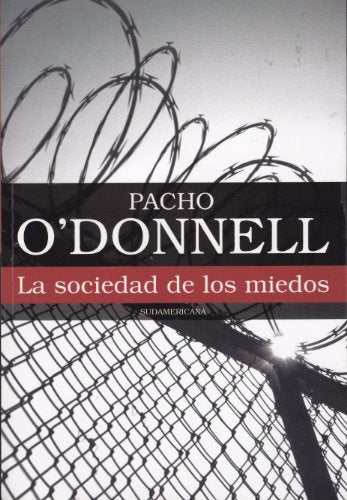 La sociedad de los miedos  | Pacho O'Donnell