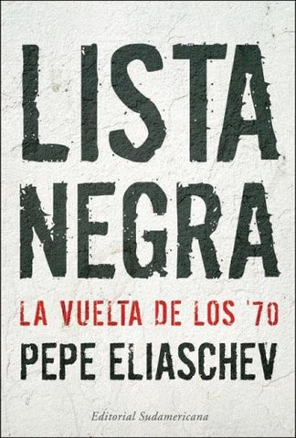 Lista negra  | Pepe Eliaschev