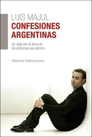 CONFESIONES ARGENTINAS | Luis Majul