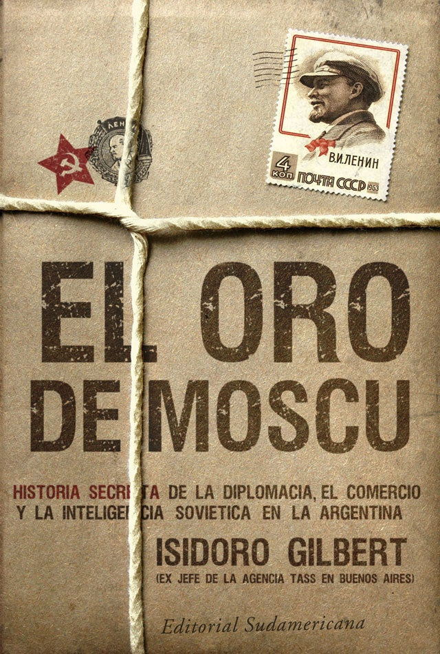 EL ORO DE MOSCÚ.. | Isidoro Gilbert