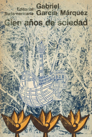 CIEN AÑOS DE SOLEDAD.. | GABRIEL GARCÍA MÁRQUEZ