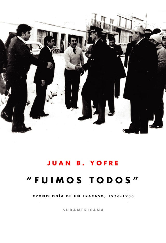 Fuimos Todos | Juan Bautista Yofre