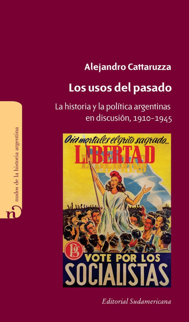 Los usos del pasado | Manuel Alejandro Cattaruzza