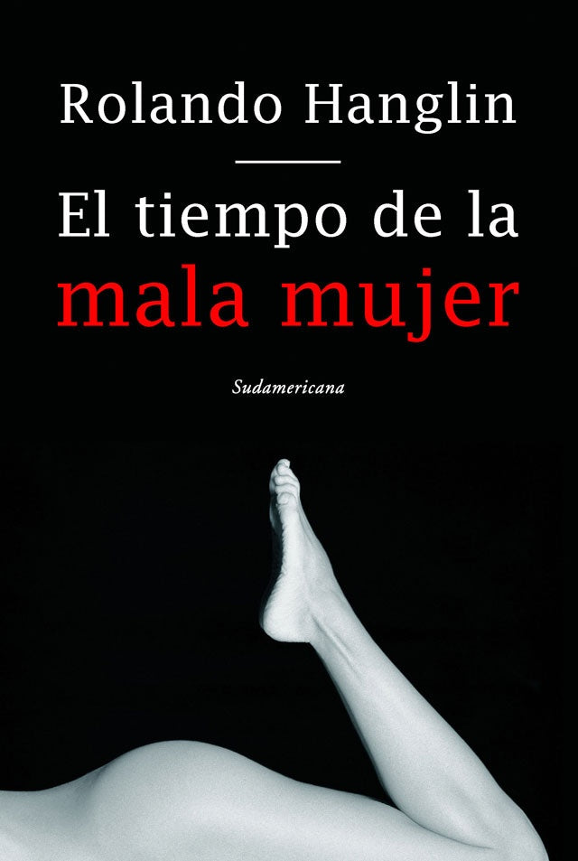 El tiempo de la mala mujer | Rolando Hanglin