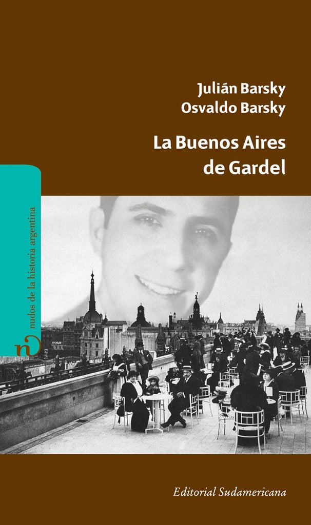 La Buenos Aires de Gardel | Barsky, Barsky