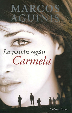 LA PASION SEGUN CARMELA.. | Marcos Aguins