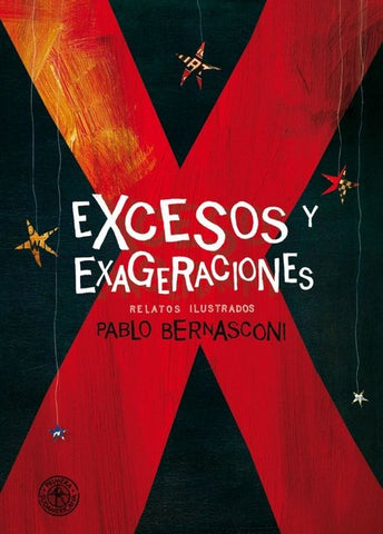 EXCESOS Y EXAGERACIONES.. | Pablo Bernasconi