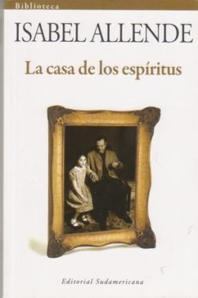 LA CASA DE LOS ESPIRITUS.. | Isabel Allende