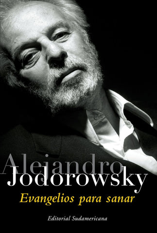 Evangelios para sanar | Alejandro Jodorowsky