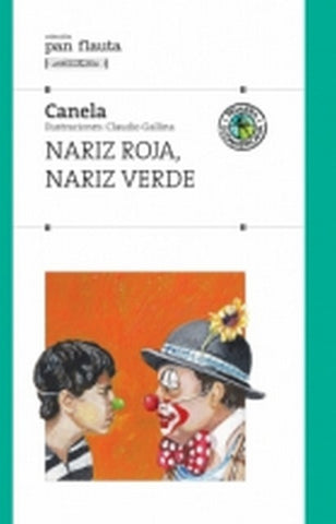 NARIZ ROJA, NARIZ VERDE.. | Canela
