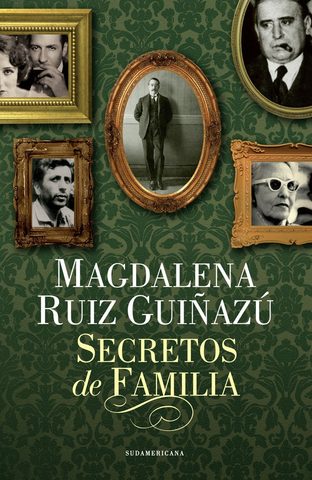 SECRETOS DE FAMILIA | Magdalena Ruiz Guiñazú