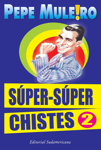 SUPER -SUPER CHISTES 2 | Pepe Muleiro