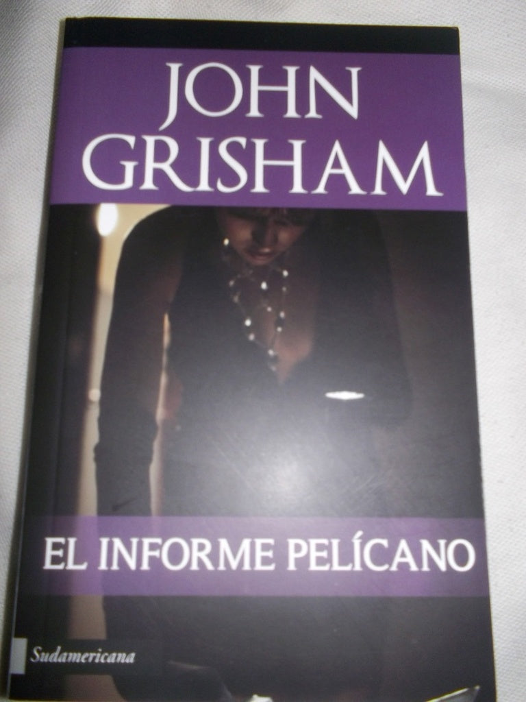 EL INFORME PELICANO | John Grisham