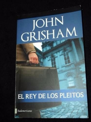 EL REY DE LOS PLEITOS.. | Jhon Grisham
