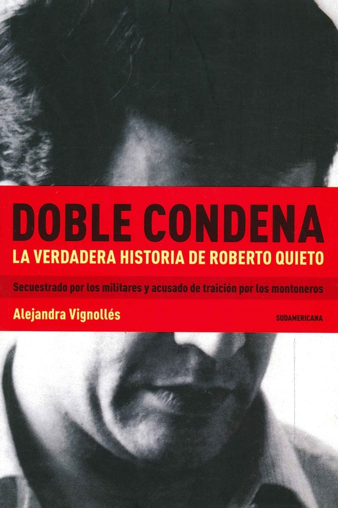 DOBLE CONDENA LA VERDADERA HISTORIA DE ROBERTO QUIETO | ALEJANDRA VILLAGONES