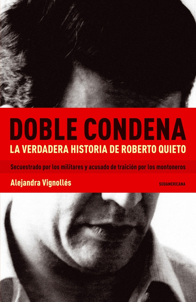 DOBLE CONDENA LA VERDADERA HISTORIA DE ROBERTO QUIETO | ALEJANDRA VILLAGONES