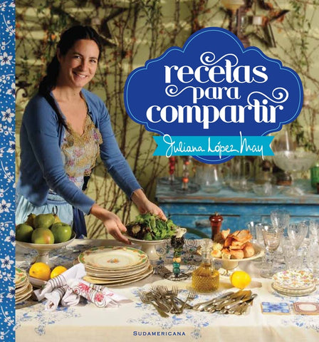 Recetas para compartir* | Juliana  López May