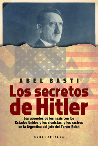 Los secretos de Hitler | Abel Basti