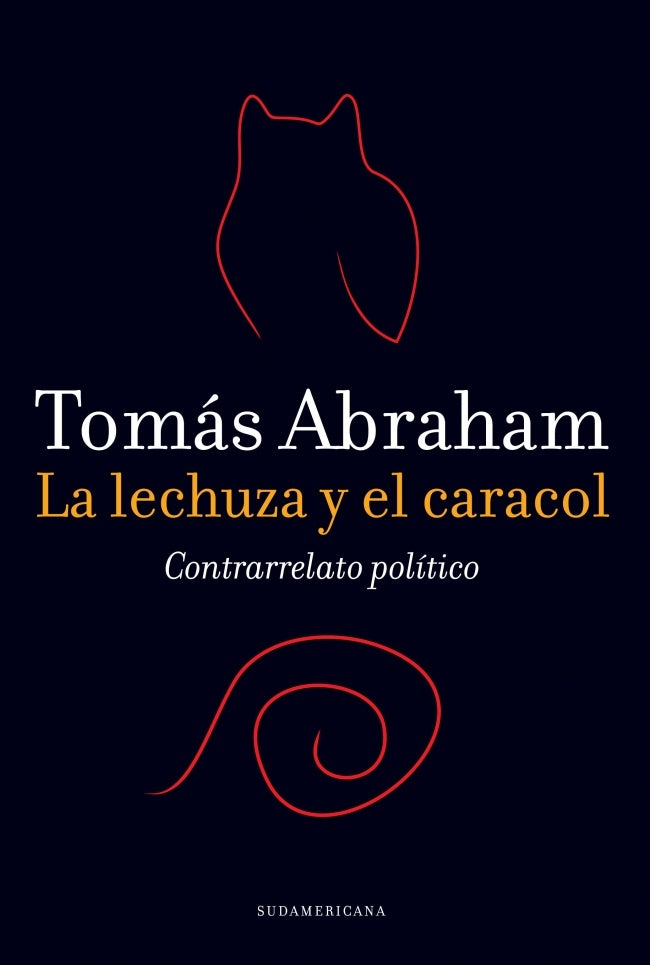 LA LECHUZA Y EL CARACOL * | Tomás Abraham